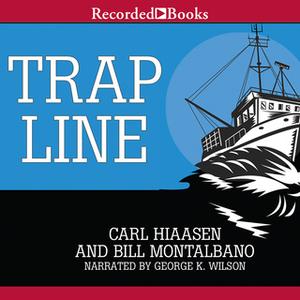 «Trap Line» by Carl Hiaasen,Bill Montalbano