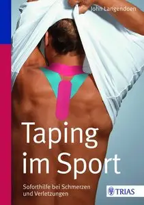 John Langendoen - Taping im Sport: Soforthilfe bei Schmerzen und Verletzungen