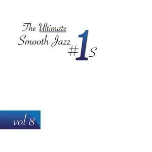 VA - The Ultimate Smooth Jazz 1s Vol.8 (2018)