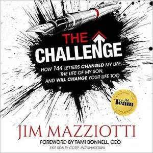 The Challenge: How 144 Letters Changed My Life, the Life of My Son, and Will Change Your Life Too [Audiobook]