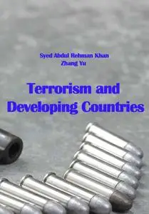 "Terrorism and Developing Countries" ed. by Syed Abdul Rehman Khan,  Zhang Yu