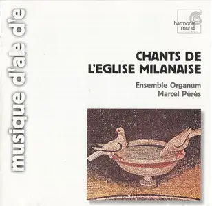 Marcel Peres / Ensemble Organum - Chants De L'Eglise Milanaise (1989, Reissue 2003)
