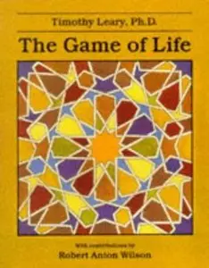 Game of Life by Timothy Leary [Repost]
