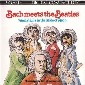 John Bayless - Bach Meets The Beatles: Variations in The Style of Bach (1984)