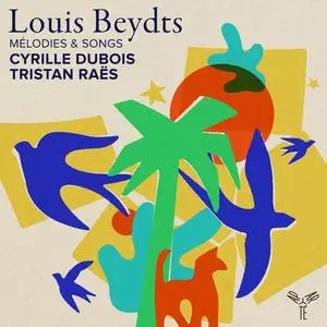 Cyrille Dubois, Tristan Raës - Louis Beydts: Mélodies & Songs (2024) [Official Digital Download 24/96]