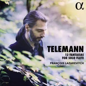 François Lazarevitch - Telemann: 12 Fantasias for Solo Flute (2017) [Official Digital Download 24/96]