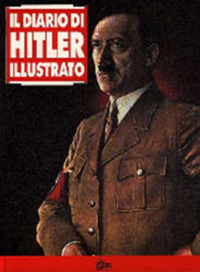 Marshall Cavendish - Il diario di Hitler illustrato (1917-1945)