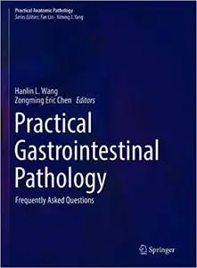 Practical Gastrointestinal Pathology: Frequently Asked Questions