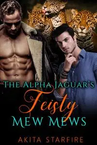 «The Alpha Jaguar's Feisty Mew Mews» by Akita StarFire