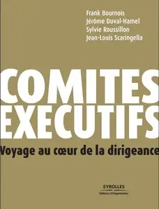 Comités exécutifs : Voyage au coeur de la dirigeance
