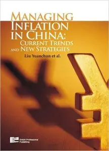 Managing Inflation in China: Current Trends and New Strategies (Volume 1)