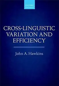 Cross-Linguistic Variation and Efficiency