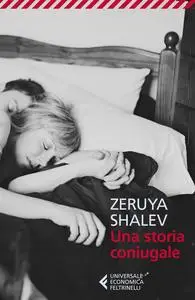 Zeruya Shalev - Una storia coniugale