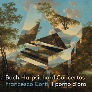Francesco Corti, Il Pomo d'Oro - Bach: Harpsichord Concertos, Vol. 1 (2020)