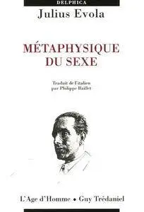 Julius Evola, "Métaphysique du sexe"