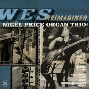 Nigel Price Organ Trio - Wes Reimagined (2021) [Official Digital Download]