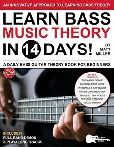 Learn Bass Music Theory in 14 Days: A Daily Bass Guitar Theory Book for Beginners