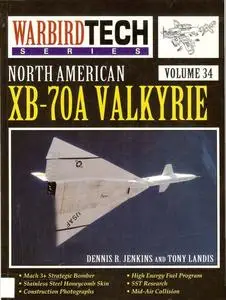 North American XB-70A Valkyrie (Warbird Tech Volume 34)