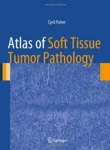 Atlas of Soft Tissue Tumor Pathology (Atlas of Anatomic Pathology)
