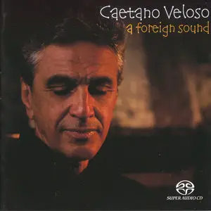 Caetano Veloso - A Foreign Sound (2004) MCH PS3 ISO + DSD64 + Hi-Res FLAC