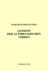Wojciech Smoczyński, "Lexikon der altpreussischen Verben"
