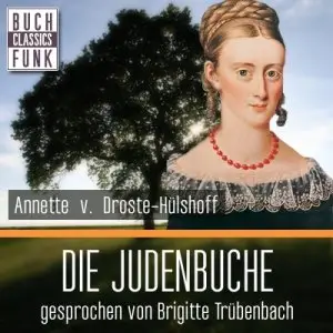 Annette von Droste-Hülshoff - Die Judenbuche