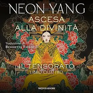 «Ascesa alla divinità꞉ Il Tensorato 4» by Neon Yang