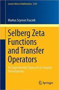 Selberg Zeta Functions and Transfer Operators: An Experimental Approach to Singular Perturbations