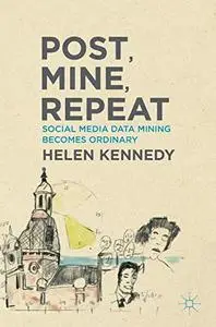 Post, Mine, Repeat: Social Media Data Mining Becomes Ordinary [Repost]