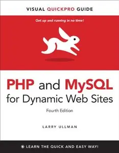 PHP and MySQL for Dynamic Web Sites: Visual QuickPro Guide (4th Edition) (Repost)