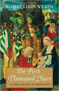 The First Thousand Years: A Global History of Christianity