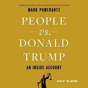 People vs. Donald Trump: An Inside Account [Audiobook]