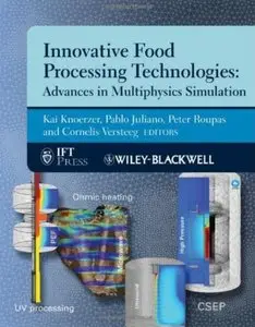 Innovative Food Processing Technologies: Advances in Multiphysics Simulation (repost)