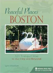 Peaceful Places: Boston: 121 Tranquil Sites in the City and Beyond (Repost)