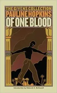 Of One Blood: Or, the Hidden Self (The Givens Collection)