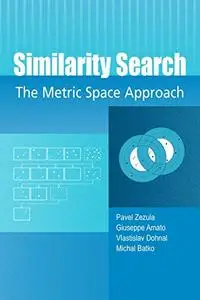 Similarity Search: The Metric Space Approach (Repost)