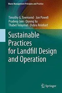 Sustainable Practices for Landfill Design and Operation (Repost)