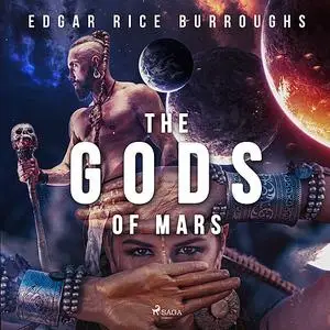 «The Gods of Mars» by Edgar Rice Burroughs