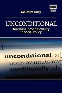 Unconditional: Towards Unconditionality in Social Policy