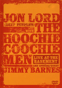 Jon Lord With The Hoochie Coochie Men - Live At The Basement 2003 (New Rip Repost)