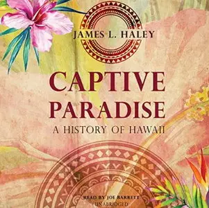 Captive Paradise: A History of Hawaii [Audiobook]