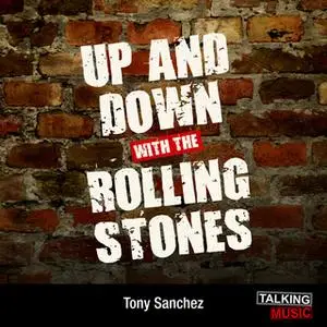 «Up and Down With The Rolling Stones» by Tony Sanchez