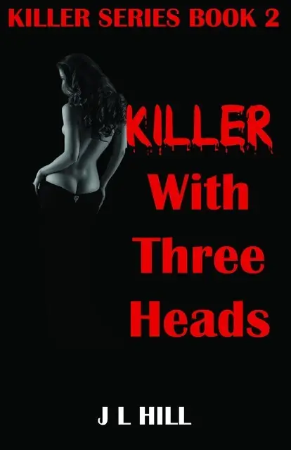 «Killer With Three Heads» by J.L. Hill