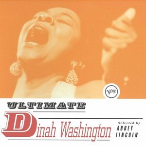 Dinah Washington - Ultimate Dinah Washington: selected by Abbey Lincoln (1997)