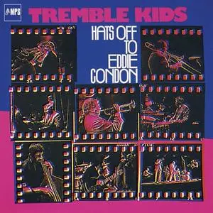 Tremble Kids - Hats off to Eddie Condon (1975/2022)