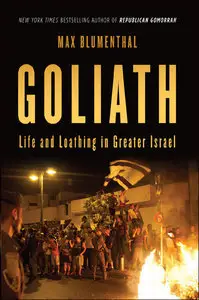 Goliath: Life and Loathing in Greater Israel (Repost)