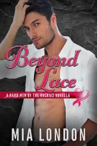 «Beyond Lace» by Mia London