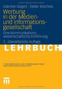 Werbung in der Medien- und Informationsgesellschaft: Eine kommunikationswissenschaftliche Einführung (Repost)