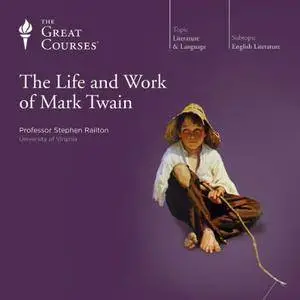 The Life and Work of Mark Twain [TTC Audio]
