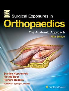 Surgical Exposures in Orthopaedics: The Anatomic Approach, Fifth edition